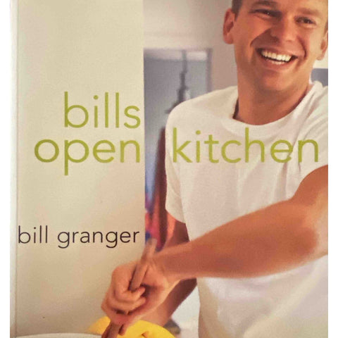 ISBN: 9780060740481 / 0060740485 - Bills Open Kitchen by Bill Granger [2005]