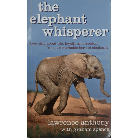 ISBN: 9780230741744 / 0230741746 - The Elephant Whisperer: Learning About Life, Loyalty and Freedom from a Remarkable Herd of Elephants by Lawrence Anthony & Graham Spence [2009]