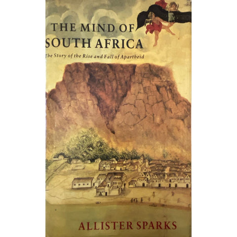 ISBN: 9780434752669 / 0434752665 - The Mind of South Africa: The Story of the Rise and Fall of Apartheid by Allister Sparks, 1st Edition [1990]