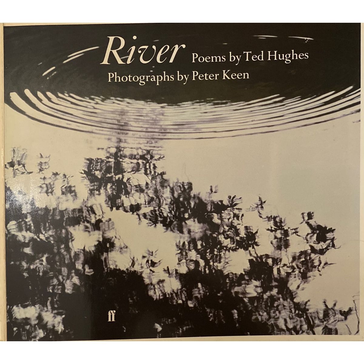 ISBN: 9780571130931 / 0571130933 - River: Poems by Ted Hughes, photographs by Peter Keen [1983]