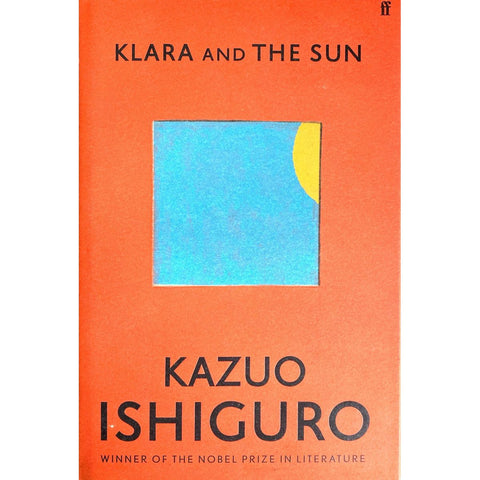 ISBN:  9780571364879 /057136487X - Klara and the Sun by Kazuo Ishiguro, Signed by Author [2021]