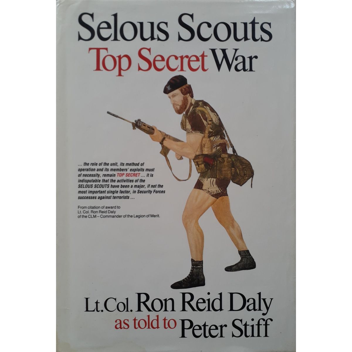 ISBN: 9780620057714 / 0620057718 - Selous Scouts: Top Secret War by Lt.Col. Ron Reid Daly & Peter Stiff [1982]