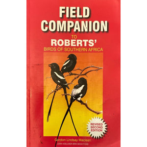 ISBN: 9780620263832 / 0620263830 - Field Companion: To Roberts' Birds of Southern Africa by Gordon Lindsay Maclean, 2nd Edition [2001]