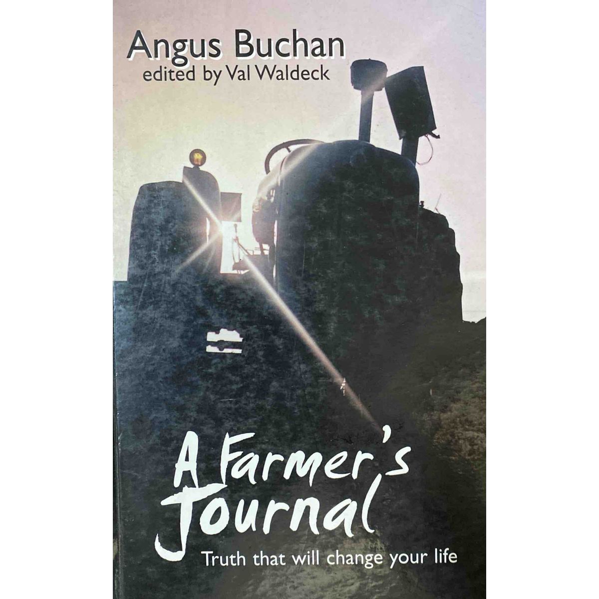 ISBN: 9780620350587 / 062035058X - A Farmer's Journal: Truth That Will Change Your Life by Angus Buchan [2003]