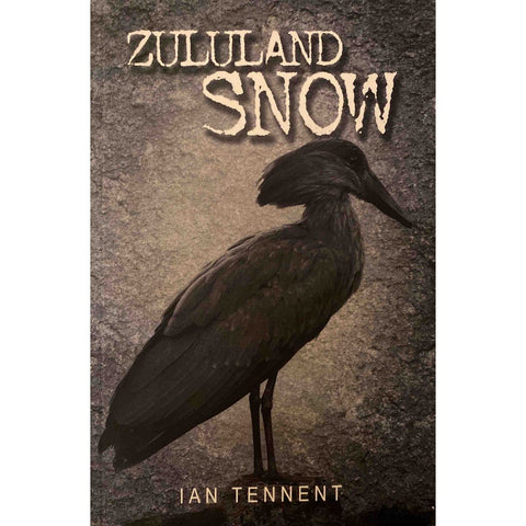 ISBN: 9780620622813 / 0620622814 - Zululand Snow by Ian Tennent, Inscribed and Signed by Author [2014]