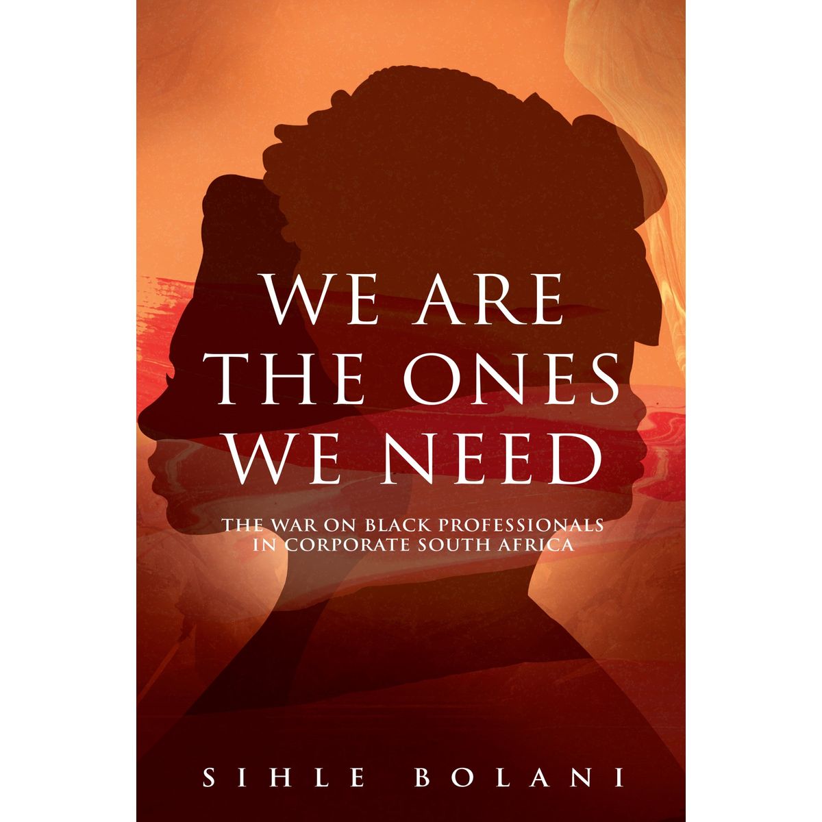 ISBN: 9780620810869 / 0620810866 - We Are The Ones We Need by Sihle Bolani [2018]