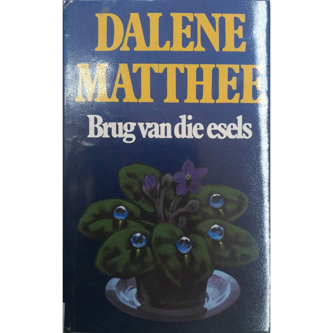 ISBN: 9780624031581 / 0624031586 - Brug van die Esels by Dalene Matthee [1992]