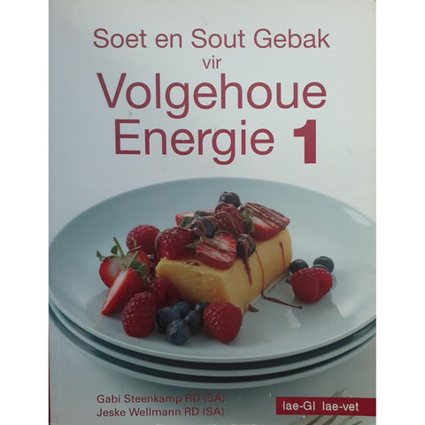 ISBN: 9780624045397 / 0624045390 - Soet en Sout Gebak vir Volgehoue Energie 1 by Gabi Steenkamp and Jeske Wellmann [2007]