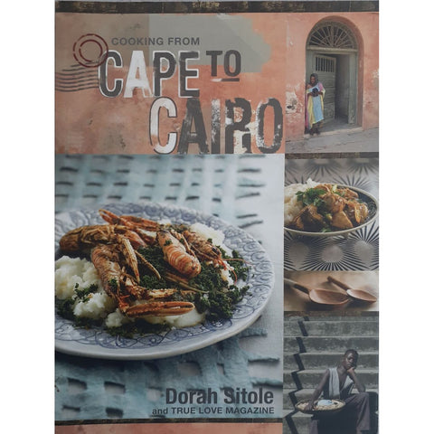 ISBN: 9780624047469 / 0624047466 - Cooking from Cape to Cairo by Dorah Sitole [2009]