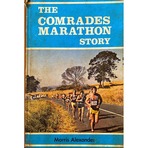 ISBN: 9780702107092 / 0702107093 - The Comrades Marathon Story by Morris Alexander [1976]