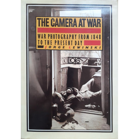 ISBN: 9780706427899 / 0706427890 - The Camera at War: A History of War Photography from 1848 to the Present Day by Jorge Lewinski [1986]