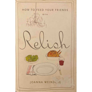 ISBN: 9780747583448 / 0747583447 - How to Feed Your Friends with Relish by Joanna Weinberg [2007]