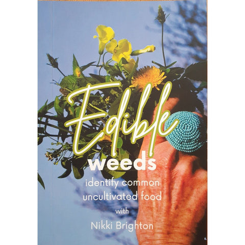 ISBN: 9780796183507 / 0796183503 - Edible Weeds: Identify Common Uncultivated Food by Nikki Brighton [2024]