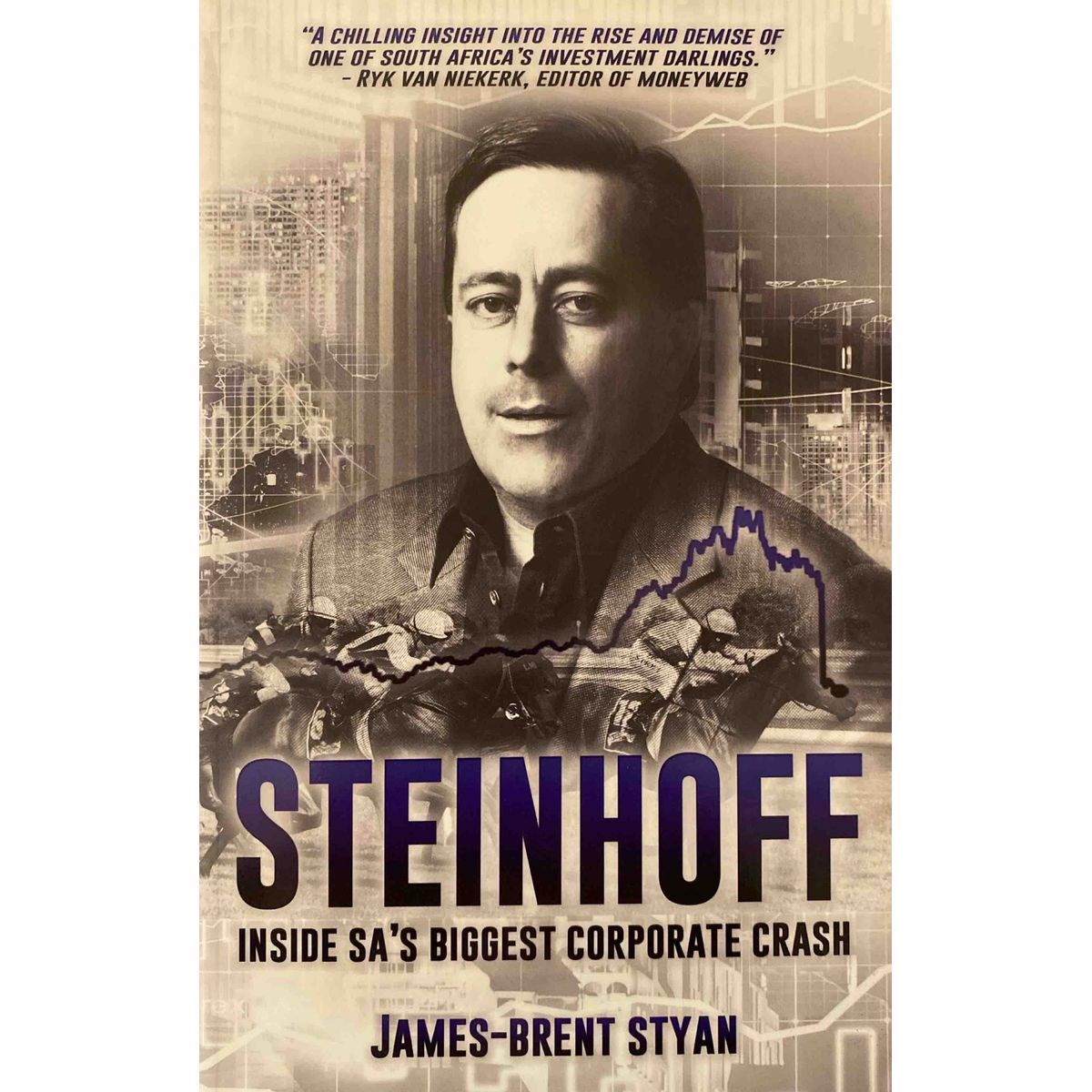 ISBN: 9780799371642 / 0799371645 - Steinhoff: Inside SA's Biggest Corporate Crash by James-Brent Styan [2018]