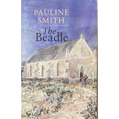 ISBN: 9780864861344 / 0864861346 - The Beadle Pauline Smith [1990]