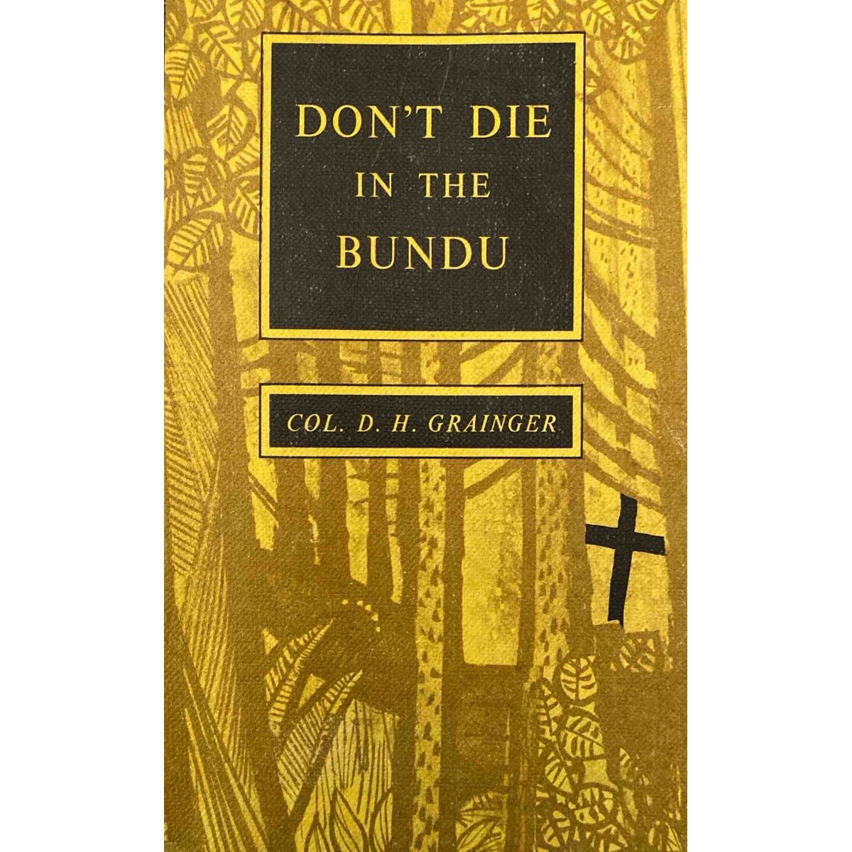 ISBN: 9780869780565 / 0869780565 - Don't Die in the Bundu by Donald Howard Grainger [1984]