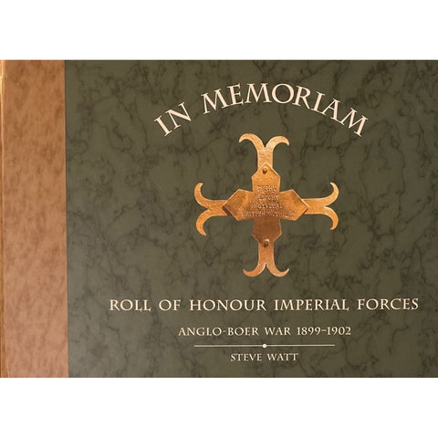 ISBN: 9780869809686 / 0869809687 - In Memoriam: Roll of Honour Imperial Forces (Anglo-Boer War 1899) by Steve Watt [2000]