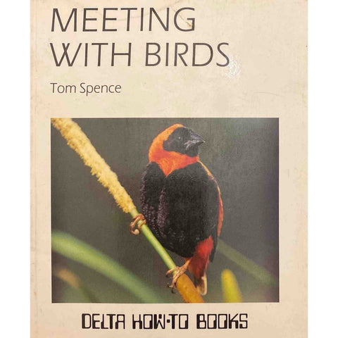 ISBN: 9780908387601 /  0908387601 - Meeting With Birds by Tom Spence [1986]