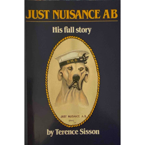 ISBN: 9780949989383 / 094998938X - Just Nuisance: His Full Story by Terence Sisson [1997]