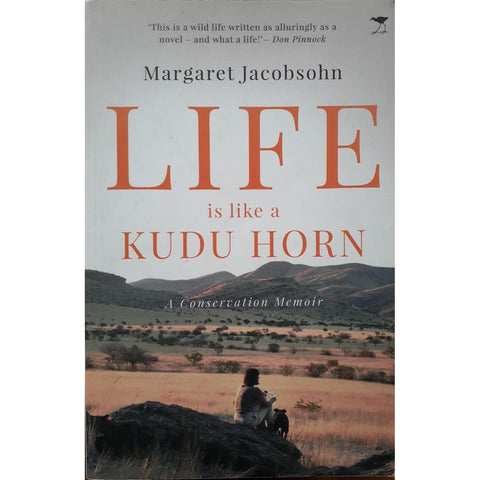 ISBN: 9781431428663 / 1431428663 - Life is Like a Kudu Horn: A Conservation Memoir by Margaret Jacobsohn [2019]