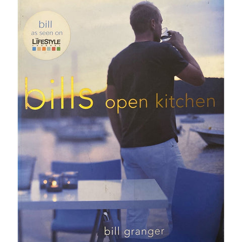 ISBN: 9781740452267 / 1740452267 - Bills Open Kitchen by Bill Granger [2004]