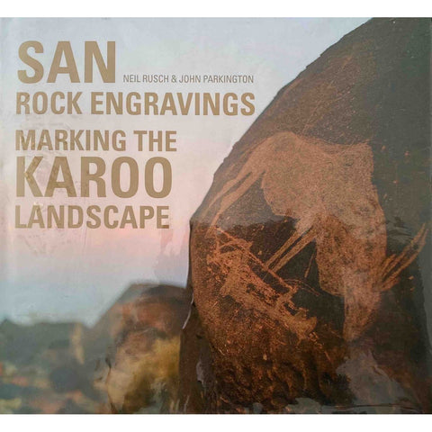 ISBN: 9781770078154 / 1770078150 - San Rock Engravings: Marking the Karoo Landscape by Neil Rush & John Parkington [2010]