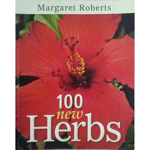 ISBN: 9781770078734 / 1770078738 - 100 New Herbs by Margaret Roberts [2015]