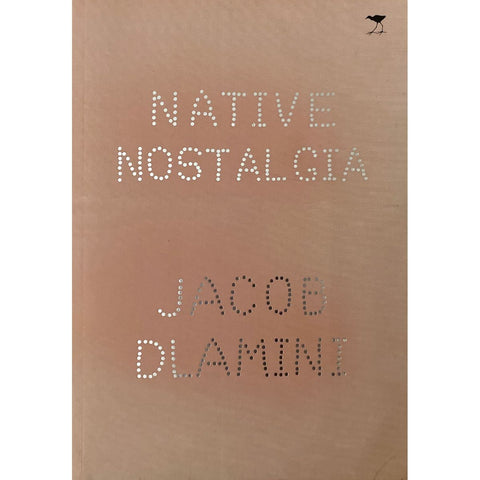 ISBN: 9781770097551 / 1770097554 - Native Nostalgia by Jacob Dlamini [2009]