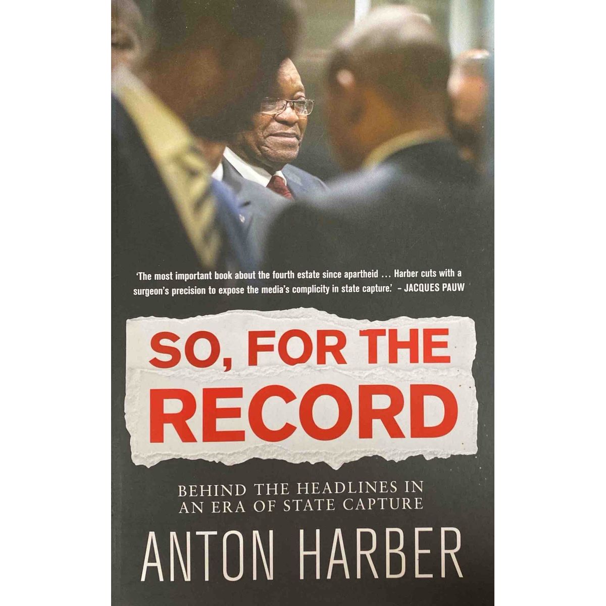 ISBN: 9781776190683 / 1776190688 - So, For The Record by Anton Harber [2011]