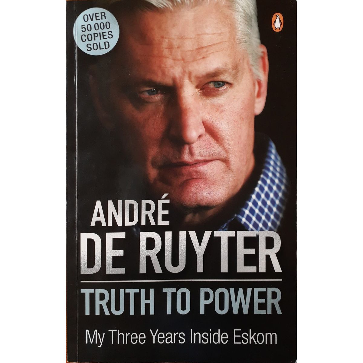 ISBN: 9781776390625 / 1776390628 - Truth to Power: My Three Years Inside Eskom by Andre De Ruyter [2023]