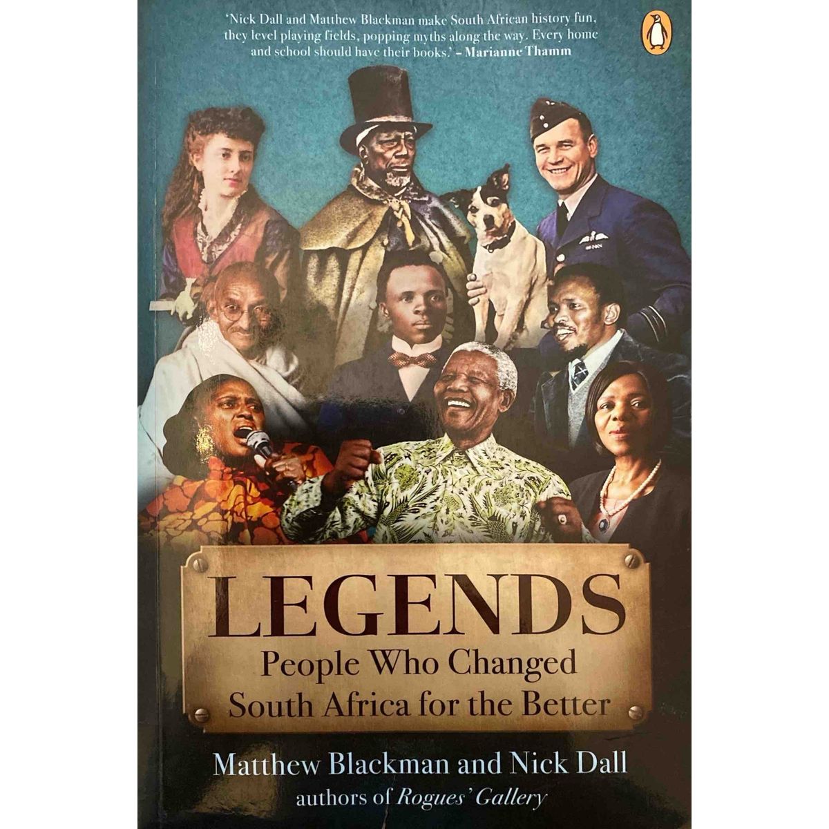 ISBN: 9781776391066 / 1776391063 - Legends: Twelve People Who Made South Africa a Better Place by Matthew Blackman & Nick Dall [2023]