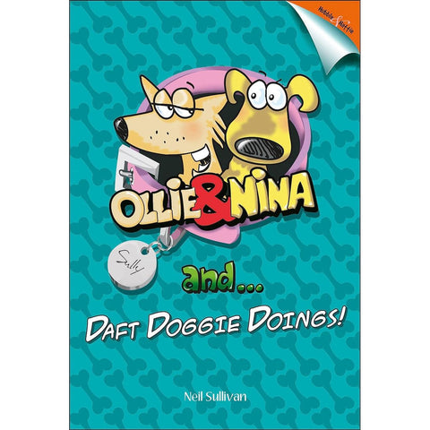 ISBN: 9781787110656 / 1787110656 - Ollie and Nina and... Daft Doggy Doings! by Neil Sullivan [2017]