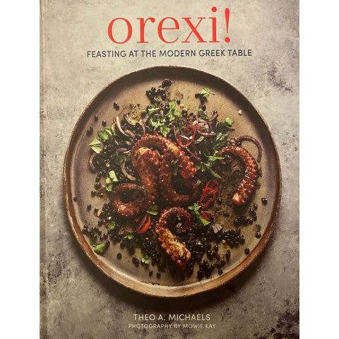 ISBN: 9781788790796 / 1788790790 - Orexi!: Feasting at the Modern Greek Table by Theo A. Michaels [2019]