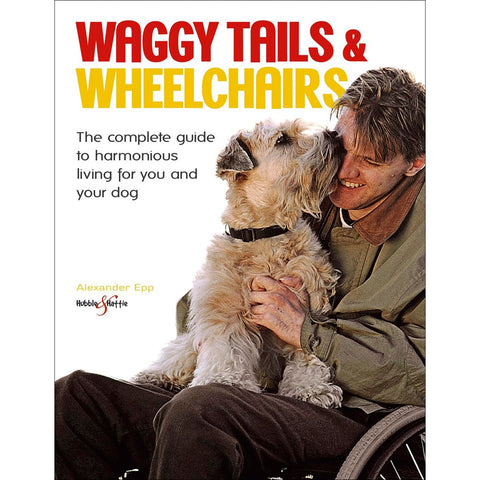 ISBN: 9781845842925 / 1845842928 - Waggy Tails & Wheelchairs by Alexander Epp [2010]