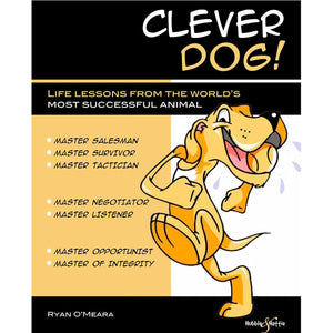 ISBN: 9781845843458 / 1845843452 - Clever Dog: Life Lessons From the World's Most Successful Animal by Ryan O'Meara [2011]