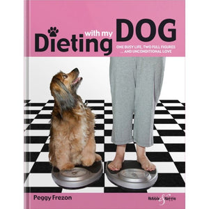 ISBN: 9781845844066 / 1845844068 - Dieting With My Dog: One Busy Life, Two Full Figures... and Unconditional Love by Peggy Frezon [2011]