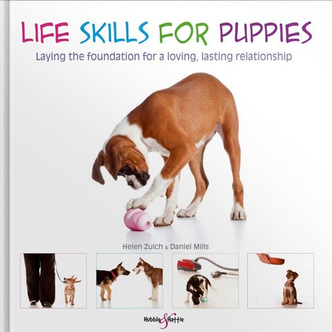 ISBN: 9781845844462 / 1845844467 - Life Skills for Puppies: Laying the Foundation for a Loving, Lasting Relationship by Helen Zulch & Daniel Mills [2012]