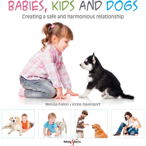 ISBN: 9781845848903 / 184584890X - Babies, Kids and Dogs: Creating a Safe and Harmonious Relationship by Melissa Fallon & Vicki Davenport [2016]