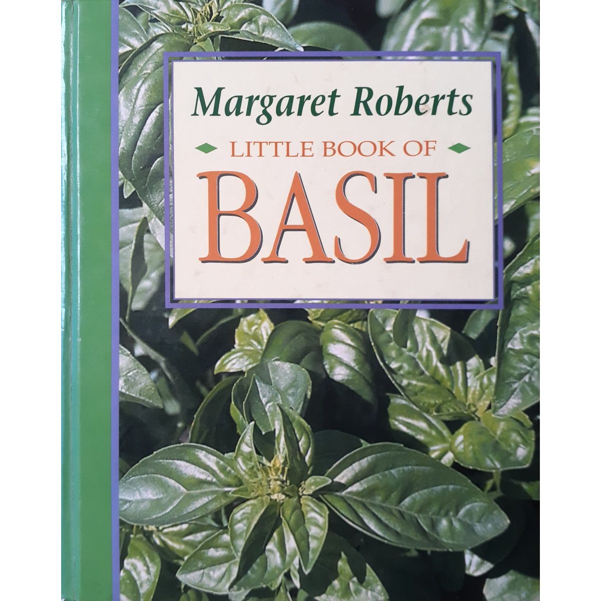 ISBN: 9781868126712 / 1868126714 - Margaret Roberts Little Book of Basil by Margaret Roberts, 1st Edition [1997]