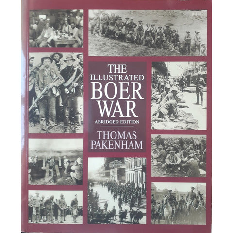 ISBN: 9781868420742 / 1868420744 - The Illustrated Boer War by Thomas Pakenham, Abridged Edition [2002]