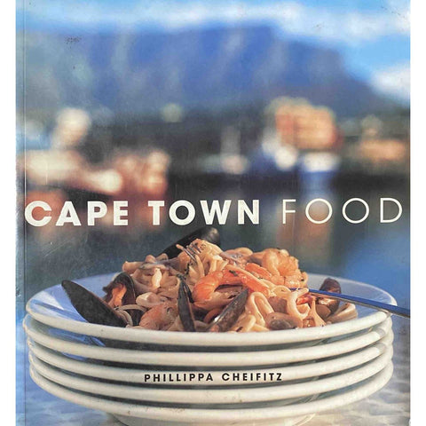 ISBN: 9781868727162 / 1868727165 - Cape Town Food by Phillipa Cheifitz [2002]