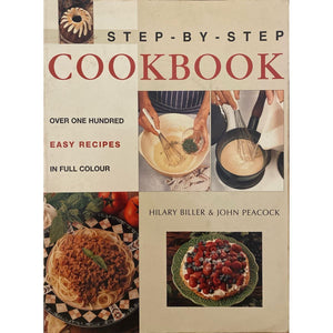 ISBN: 9781868727742 / 1868727742 - Step-By-Step Cookbook by Hillary Biller and John Peacock [2003]