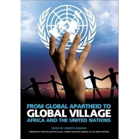 ISBN: 9781869141721 / 1869141725 - From Global Apartheid to Global Village: Africa and the United Nations by Adekeye Adebajo [2009]