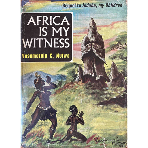 Africa Is My Witness by Vusamazulu Credo Mutwa, 1st Standard Edition [1966]