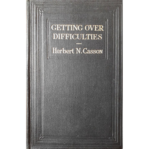 Getting Over Difficulties by Herbert N. Casson [Undated, Circa 1930]