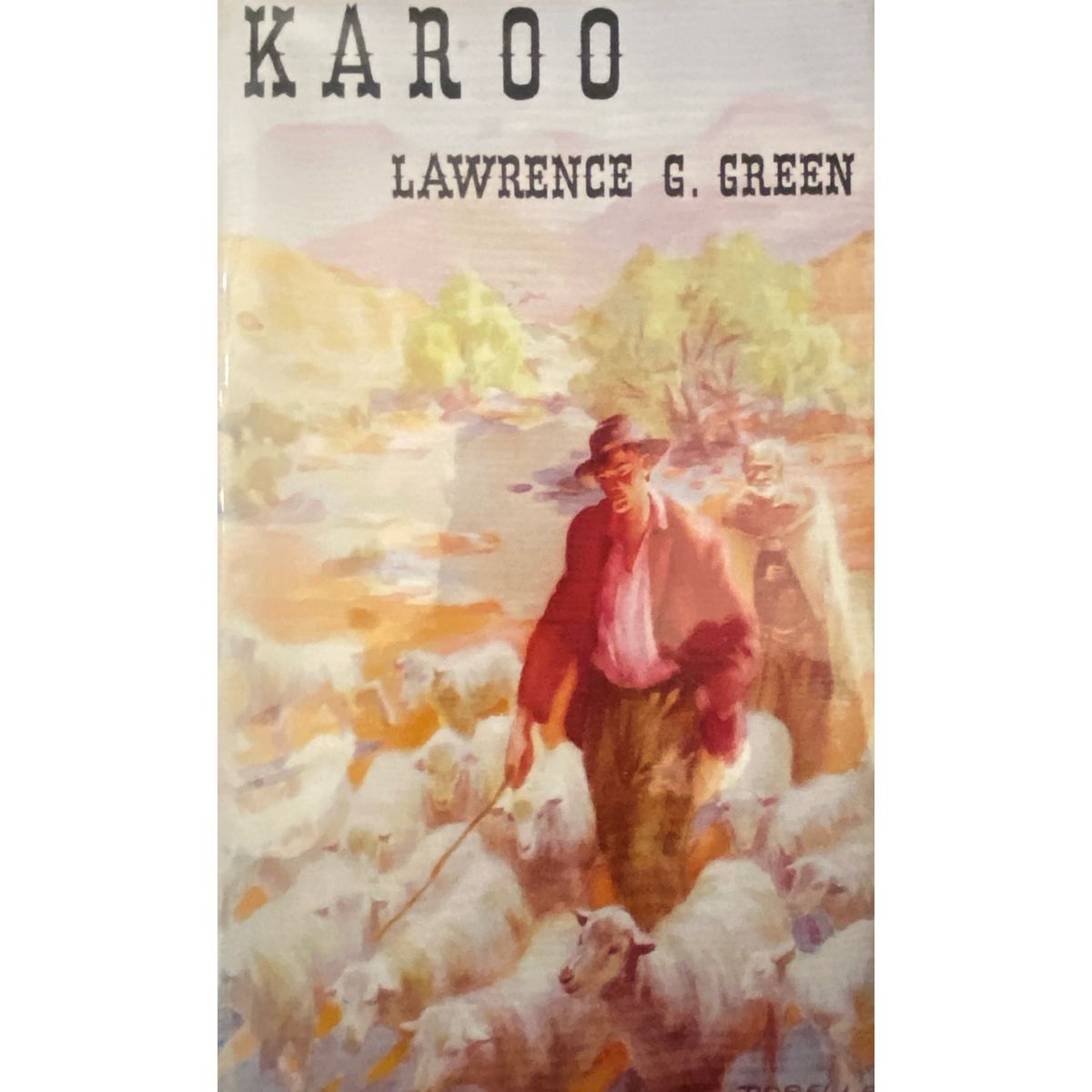 Karoo by Lawrence G. Green, 1st Edition [1955]