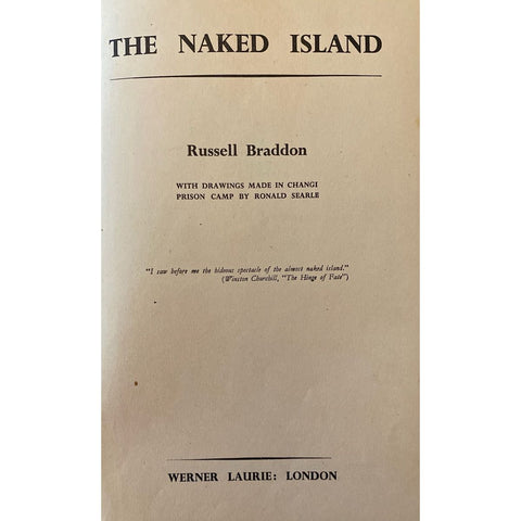 The Naked Island by Russell Braddon, with drawings made in Changi prison camp by Ronald Searle [1952]