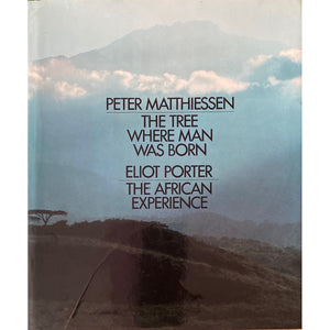 ISBN: 9780002118366 / 0002118366 - The Tree Where Man Was Born / The African Experience by Peter Matthiessen and Eliot Porter [1972]