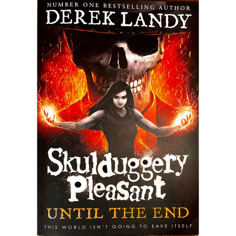 ISBN: 9780008386368 / 0008386366 - Skulduggery Pleasant: Until the End by Derek Landy [2022]