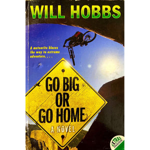 ISBN: 9780060741433 / 0060741430 - Go Big or Go Home by Will Hobbs [2009]